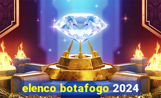 elenco botafogo 2024